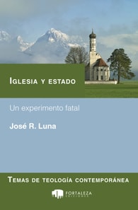 Iglesia Y Estado. Un Experimento Fatal