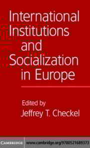 International Institutions and Socialization in Europe