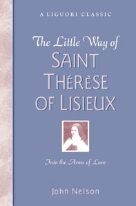 Little Way of Saint Therese of Lisieux