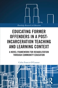 Educating Former Offenders in a Post-incarceration Teaching and Learning Context
