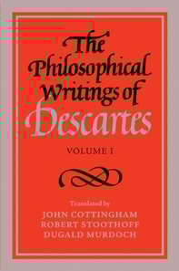 Philosophical Writings of Descartes: Volume 1