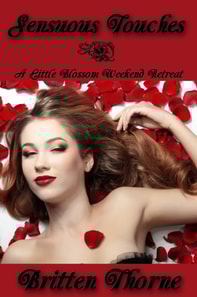 Sensuous Touches: A Little Blossom Weekend Retreat