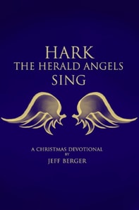 Hark the Herald Angels Sing; A Christmas Devotional