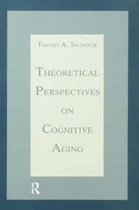 Theoretical Perspectives on Cognitive Aging