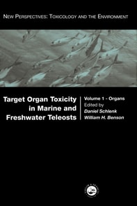 Target Organ Toxicity in Marine and Freshwater Teleosts