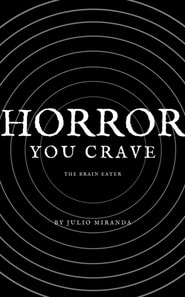 Horror You Crave: The Brain Eater