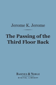 Passing of the Third Floor Back (Barnes & Noble Digital Library)