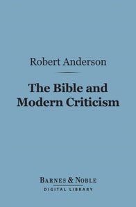 Bible and Modern Criticism (Barnes & Noble Digital Library)