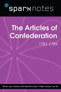 Articles of Confederation (1781-1789) (SparkNotes History Note)