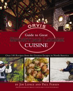 Orvis Guide to Great Sporting Lodge Cuisine