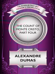 Count of Monte Cristo, Part Four