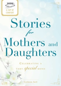 Cup of Comfort Stories for Mothers and Daughters