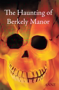 Haunting of Berkely Manor