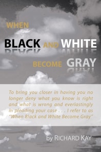 When Black and White Become Gray