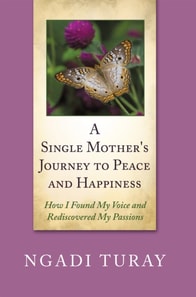 Single Mother's Journey to Peace and Happiness