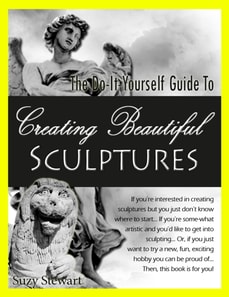 Do-It-Yourself Guide to Creating Beautiful Sculptures
