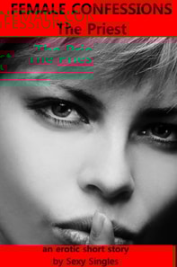 Female Confessions: The Priest