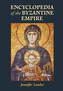 Encyclopedia of the Byzantine Empire