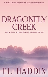 Dragonfly Creek: A Small Town Women's Fiction Romance