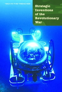 Strategic Inventions of the Revolutionary War