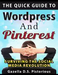 Quick Guide to WordPress and Pinterest: Surviving the Social Media Revolution