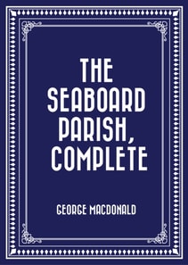 Seaboard Parish, Complete