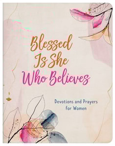 Blessed Is She Who Believes