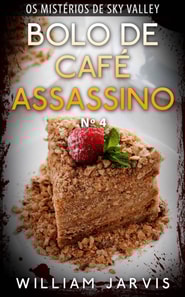 Bolo de Café Assassino Nº 4 (Os Mistérios de Sky Valley)