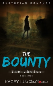 Bounty - The Choice (Book 3) Dystopian Romance