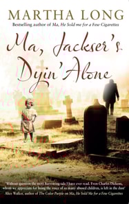 Ma, Jackser's Dyin Alone
