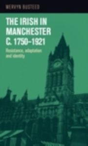 Irish in Manchester c.1750-1921