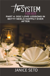 System for Her, Part 4 Doc Love Lessons in Betty Neels Happily Ever After