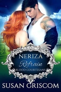 Refrain - Neriza - A Vampire Blood Courtesans Romance