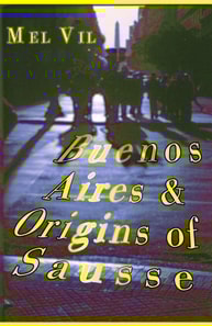 Buenos Aires and the Origins of Sausse