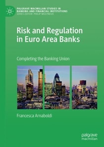 Risk and Regulation in Euro Area Banks