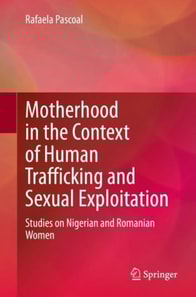 Motherhood in the Context of Human Trafficking and Sexual Exploitation