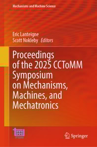 Proceedings of the 2025 CCToMM Symposium on Mechanisms, Machines, and Mechatronics