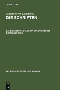 Contra imaginum calumniatores orationes tres