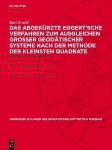 Das abgekürzte Eggert’sche Verfahren zum Ausgleichen grosser geodätischer Systeme nach der Methode der kleinsten Quadrate