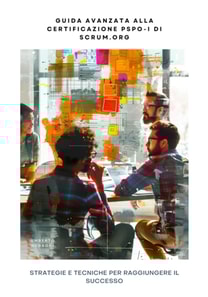 Guida Avanzata alla  Certificazione PSPO-I di Scrum.org
