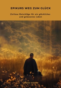 Epikurs Weg zum Glück