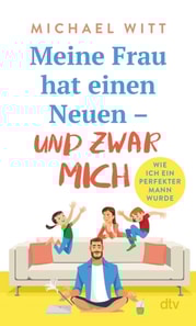 Meine Frau hat einen Neuen – und zwar mich!
