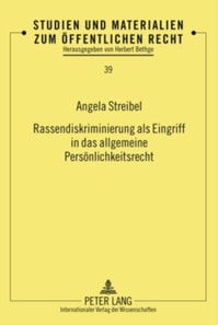Rassendiskriminierung als Eingriff in das allgemeine Persoenlichkeitsrecht