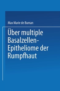 Über multiple Basalzellen-Epitheliome der Rumpfhaut