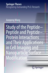 Study of the Peptide-Peptide and Peptide-Protein Interactions and Their Applications in Cell Imaging and Nanoparticle Surface Modification