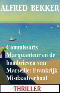 Commissaris Marquanteur en de bombrieven van Marseille: Frankrijk Misdaadverhaal