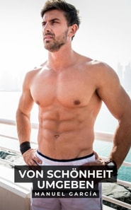 Von Schönheit Umgeben