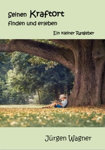 Seinen Kraftort finden und erleben