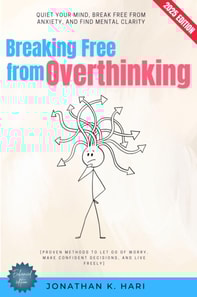 Breaking Free from Overthinking:
