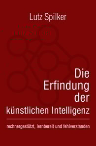 Die Erfindung der kunstlichen Intelligenz